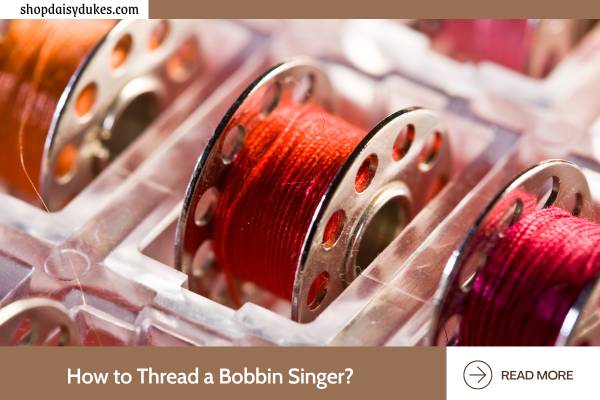 How to Thread a Bobbin Singer (2)